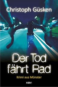 Der Tod fährt Rad - Christoph Güsken - ebook