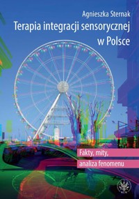 Terapia integracji sensorycznej w Polsce - Sternak Agnieszka - książka