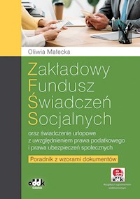 Zakładowy fundusz świadczeń socjalnych oraz świadczenie urlopowe z uwzględnieniem prawa podatkowego - Małecka Oliwia - książka