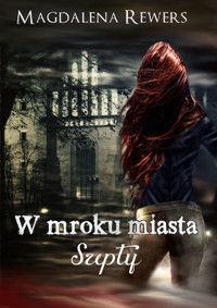 W mroku miasta. Szepty - Magdalena Rewers - ebook