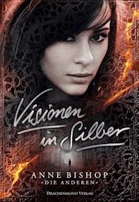 Visionen in Silber - Anne Bishop - ebook