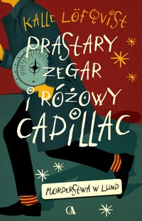 Prastary zegar słoneczny i różowy cadillac - Kalle Löfqvist - ebook + audiobook