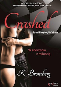 Crashed W zderzeniu z miłością Tom 3 - Bromberg K. - książka