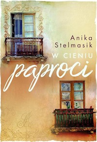 W cieniu paproci - Anika Stelmasik - ebook + książka