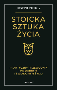Stoicka sztuka życia - Piercy Joseph - ebook