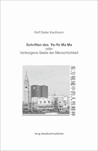 Schriften des Yo-Yo Ma Ma - Rolf Dieter Kaufmann - ebook