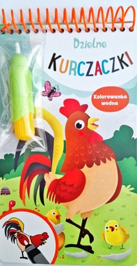 Dzielne kurczaki. Kolorowanka wodna - zbiorowa praca - książka