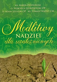 Modlitwy nadziei - Dziewiecki Marek ks, Jędrzejewski Wojciech o, Szustak Adam o, Ważny Tomasz ks - książka