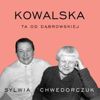 Kowalska. Ta od Dąbrowskiej - Chwedorczuk Sylwia - audiobook