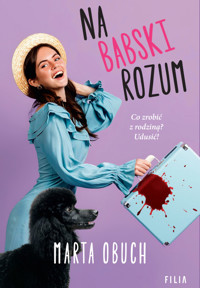 Na babski rozum - Marta Obuch - ebook + audiobook + książka