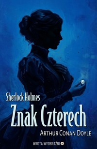 Znak Czterech - Arthur Conan Doyle - ebook + audiobook + książka