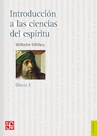 Obras I. Introducción a las ciencias del espíritu - Wilhelm Dilthey - ebook