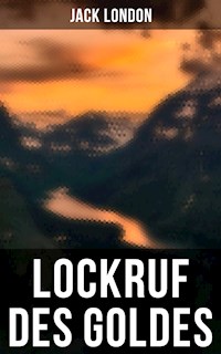Lockruf des Goldes - Jack London - ebook