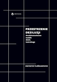 Przestrzenie deziluzji - Krzysztof Pleśniarowicz - książka
