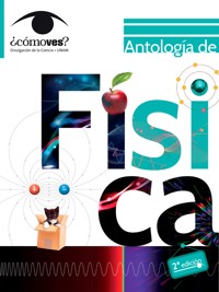 Antología de física. ¿Cómo ves? - Sergio de Régules - ebook