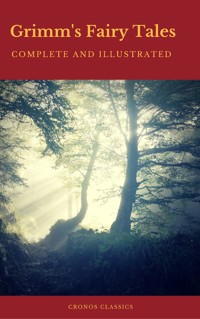 Grimm's Fairy Tales: Complete and Illustrated (Cronos Classics) - Jacob Grimm - ebook