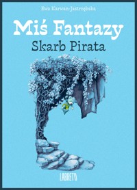 Miś Fantazy 14 - Skarb Pirata - Ewa Karwan-Jastrzębska - ebook + audiobook