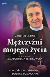 Mężczyźni mojego życia - Rak Michaela, Terlikowska Małgorzata - książka