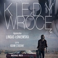 Kiedy wrócę - Agnieszka Lingas-Łoniewska - ebook + audiobook + książka