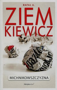Michnikowszczyzna - Ziemkiewicz Rafał A. - książka
