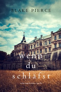 Wenn du schläfst (Ein Finn-Wright-FBI-Thriller – Band Vier) - Blake Pierce - ebook