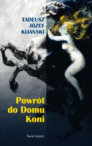 Powrót do Domu Koni - Tadeusz Kijański - książka