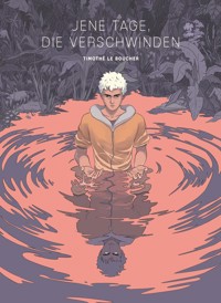 Jene Tage, die verschwinden - Thimoté Le Boucher - ebook