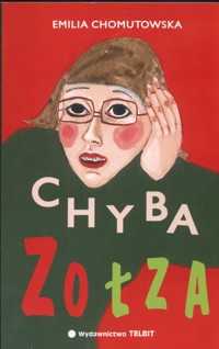 Chyba zołza - Chomutowska Emilia - książka