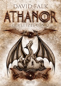 Athanor 2: Der letzte König - David Falk - ebook