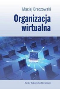 Organizacja wirtualna - Maciej Brzozowski - książka