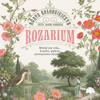Rozarium - Agata Kołodziejczyk - ebook + audiobook + książka