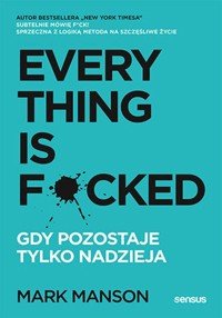 Everything is F*cked. Gdy pozostaje tylko nadzieja - Manson Mark - audiobook + książka