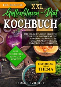 XXL Gallenblasen-Diät Kochbuch - Isolde Schmidt - ebook