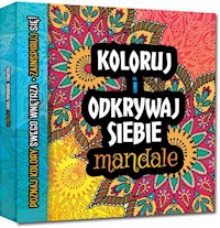 Koloruj i odkrywaj siebie - mandale Metoda relaksu -  - książka