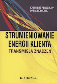 Strumieniowanie energi klienta - Perechuda Kazimierz, Hołodnik Daria - książka