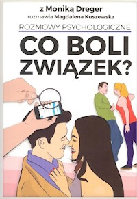 Co boli związek? - Dreger Monika, Kuszewska Magdalena - książka