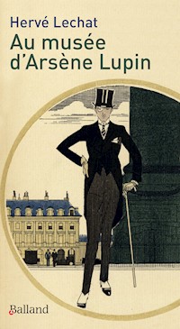 Au musée d'Arsène Lupin - Hervé Lechat - ebook