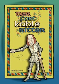 Der fast kahle Ritter - Michael Weber - ebook
