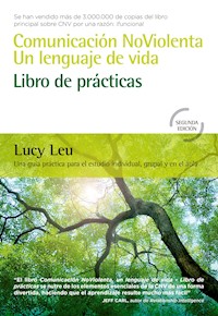 Comunicación NoViolenta, un lenguaje de vida: Libro de prácticas - Lucy Leu - ebook