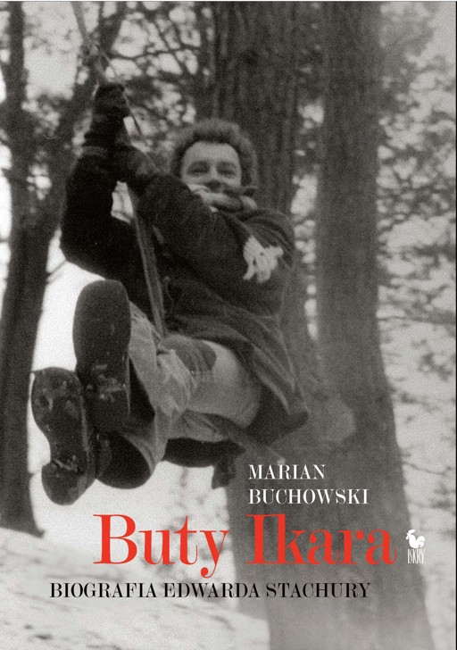 Okładka książki Buty Ikara. Biografia Edwarda Stachury