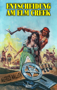 Texas Ranger 11: Entscheidung am Elm Creek - Alfred Wallon - ebook