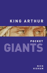 King Arthur: pocket GIANTS - Nick Higham - ebook