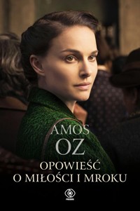 Opowieść o miłości i mroku - Amos Oz - ebook + książka