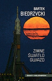 Zimne światło gwiazd - Bartek Biedrzycki - ebook