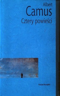 Cztery powieści. Obcy. Dżuma. Upadek Pierwszy człowiek - Albert Camus - ebook