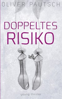 Doppeltes Risiko - Oliver Pautsch - ebook