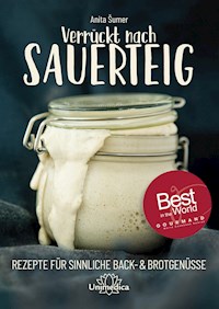 Verrückt nach Sauerteig - Anita Sumer - ebook