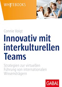 Innovativ mit interkulturellen Teams - Connie Voigt - ebook