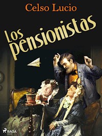 Los pensionistas - Celso Lucio - ebook