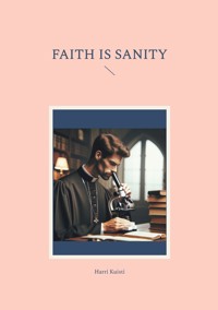 Faith is Sanity - Harri Kuisti - ebook